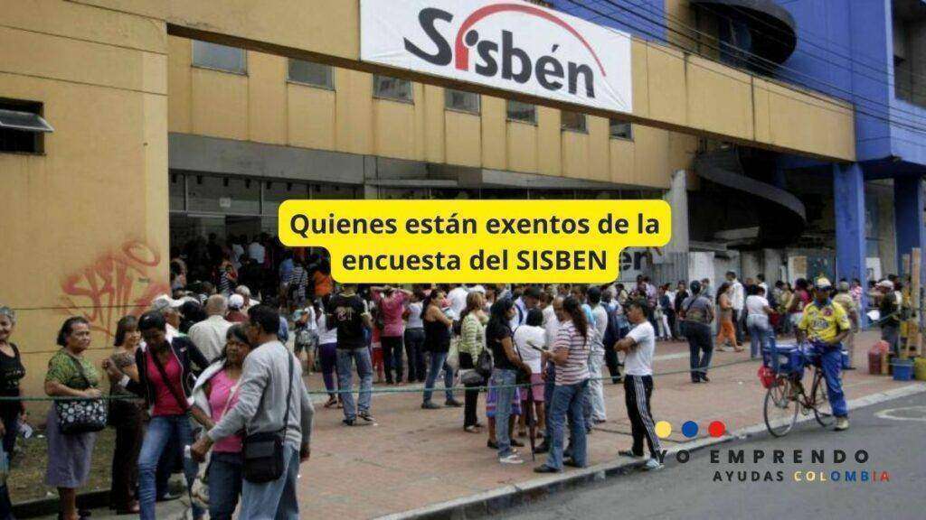 Subsidios 2024 Exenciones de la Encuesta del Sisbén para Acceder al