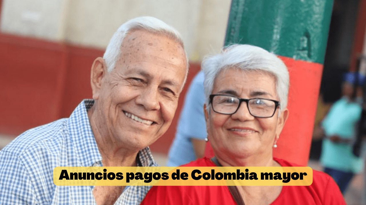 Anuncios Pagos de Colombia Mayor $160.000 Febrero y Marzo 2023