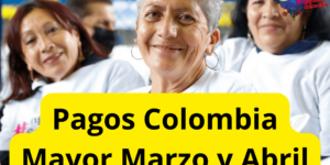 Pagos de Colombia Mayor 2023 Prosperidad Social