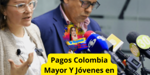 Pagos de Colombia Mayor Y Jóvenes en Acción Marzo 2023