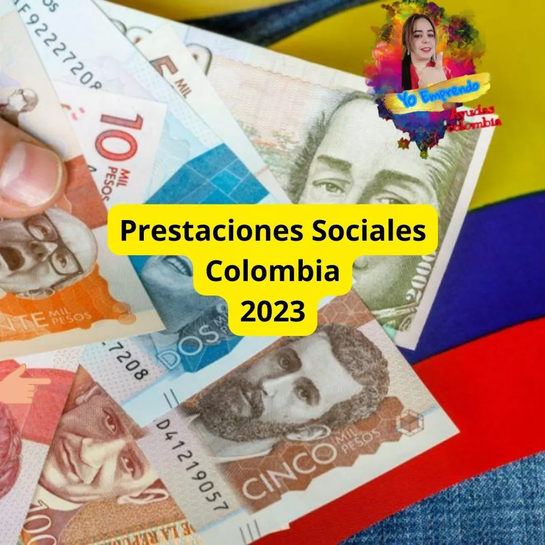 En este momento estás viendo Prestaciones Sociales en Colombia 2023