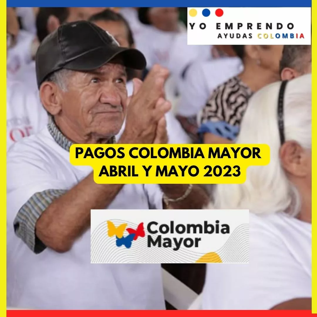En este momento estás viendo Colombia Mayor Pagos Abril y Mayo 2023