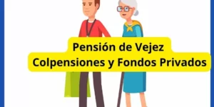 Pensión de Vejez Requisitos