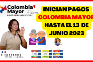 Pagos Colombia Mayor hasta junio 2023