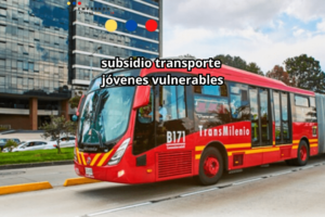 Subsidio de Transporte a Jóvenes Vulnerables 2023