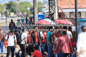 Solicitud de asilo en Colombia si eres venezolano