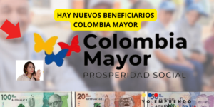 Nuevos Beneficiarios Colombia Mayor y pagos 2024