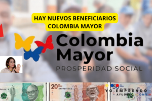 Nuevos Beneficiarios Colombia Mayor y pagos 2024