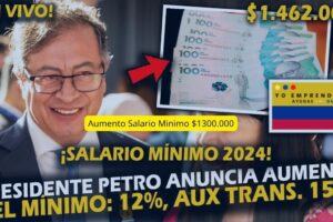 Salario mínimo 2024 en Colombia: Un aumento del 12% $1300.000
