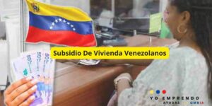 Subsidio de Vivienda para Migrantes Venezolanos 2024