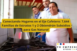 Conectando Hogares en el Eje Cafetero: 7,644 Familias de Estratos 1 y 2 Obtendrán Subsidios para Gas Natural