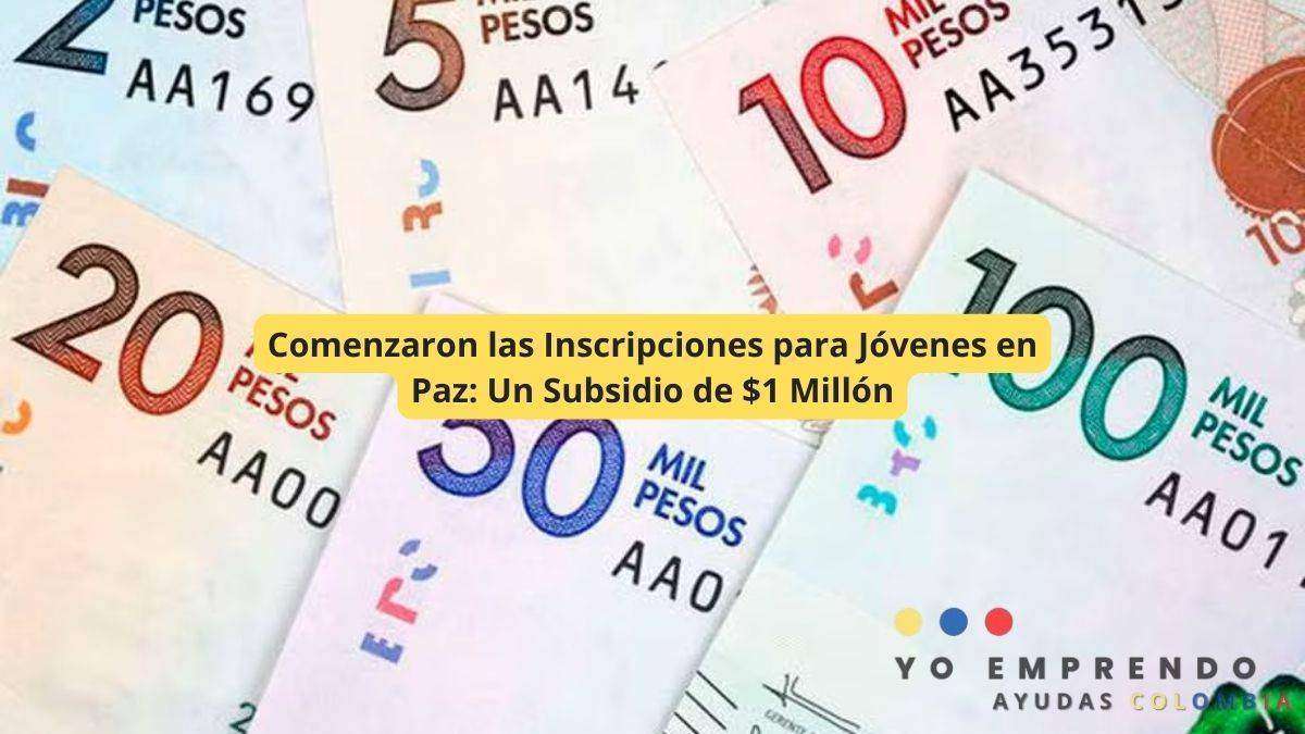 En este momento estás viendo Comenzaron las Inscripciones para Jóvenes en Paz: Un Subsidio de $1 Millón