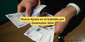 Nuevo Ajuste en el Subsidio por Desempleo 2024