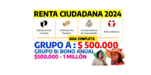 Como Acceder al Pago de $500.000 Renta Ciudadana 2024