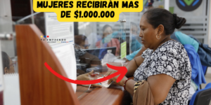 Nuevo beneficio económico para mujeres transferencias superiores al millón de pesos
