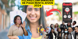 Confirmado Fechas de Pago Renta Joven 2024