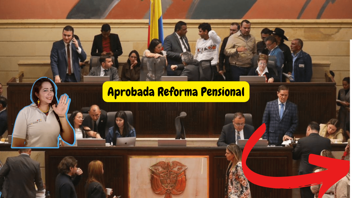 En este momento estás viendo Reforma Pensional: Aprobada por la Cámara de Representantes