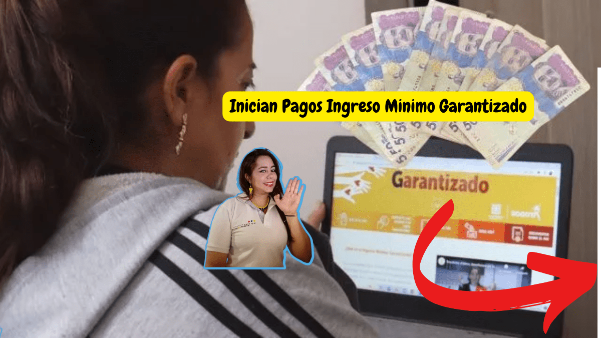 En este momento estás viendo Ingreso Mínimo Garantizado en Bogotá Inician los Pagos de Mitad de Año