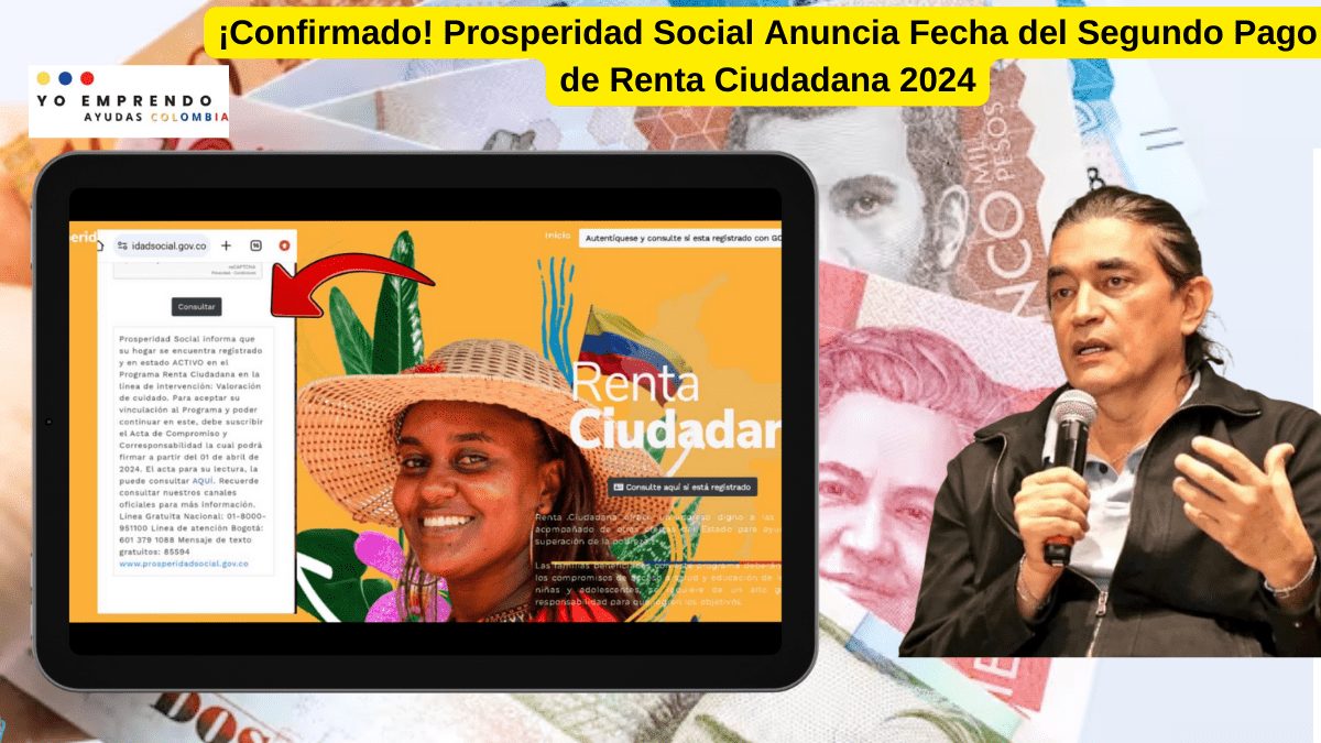 ¡Confirmado! Prosperidad Social Anuncia Fecha del Segundo Pago de Renta Ciudadana 2024