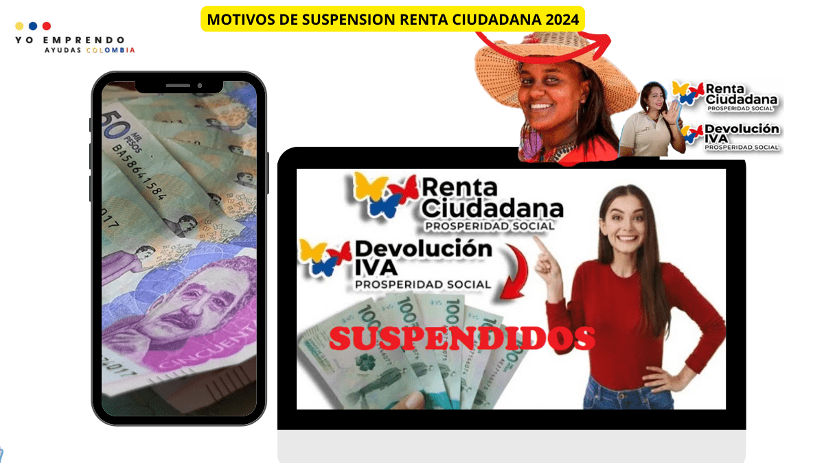 En este momento estás viendo Motivos de Suspensión del Programa Renta Ciudadana – Pago 2 de 2024