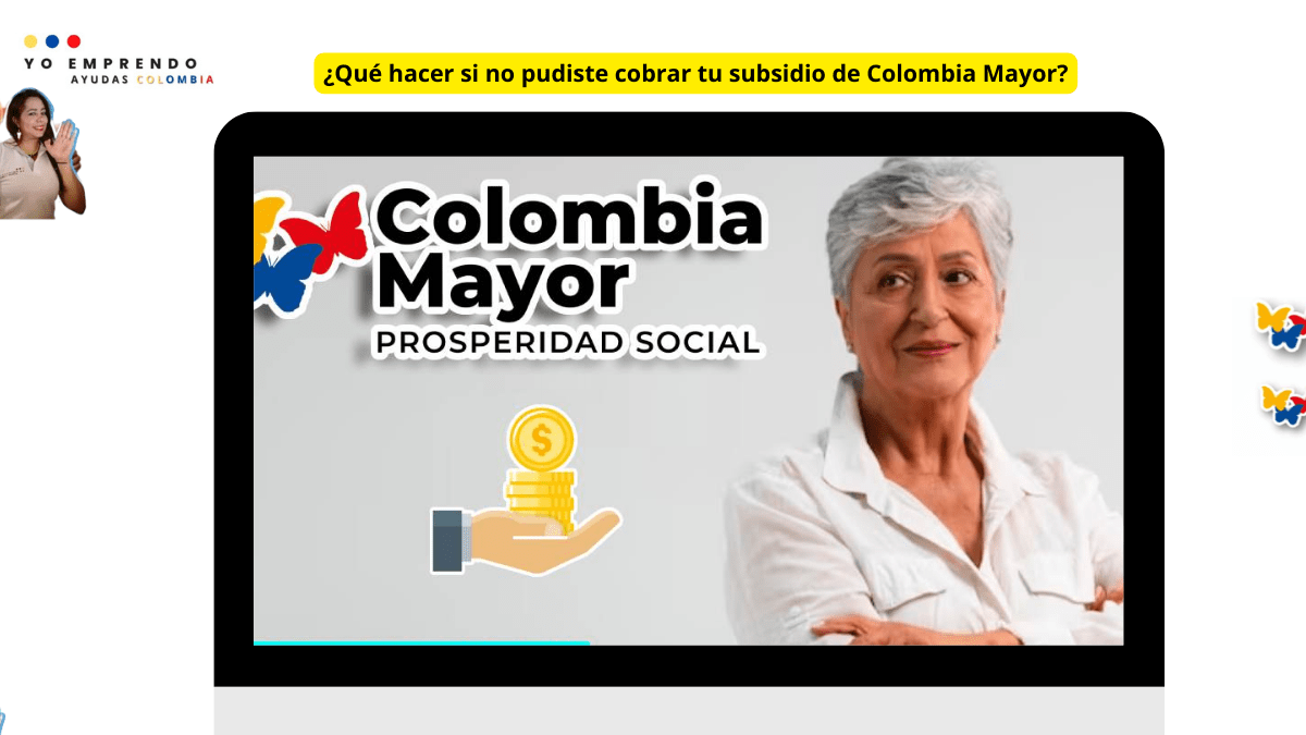 En este momento estás viendo ¿Qué hacer si no pudiste cobrar tu subsidio de Colombia Mayor?