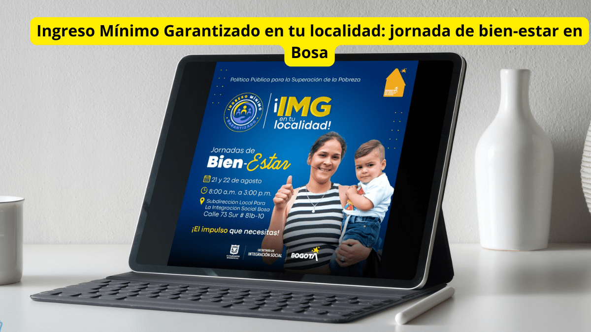 En este momento estás viendo Ingreso Mínimo Garantizado en tu localidad: jornada de bien-estar en Bosa