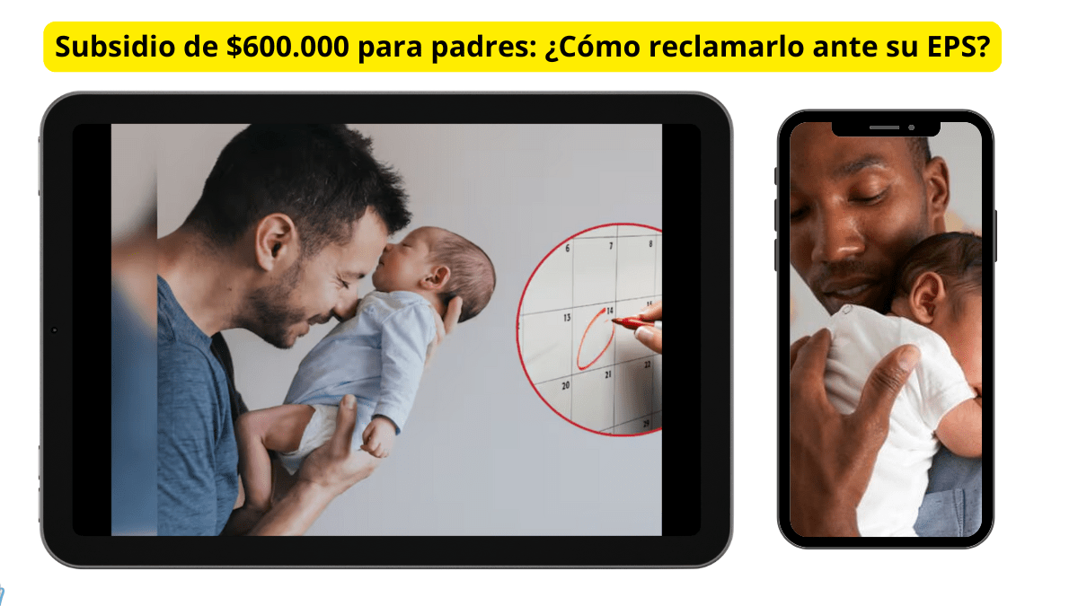 Subsidio de $600.000 para padres ¿Cómo reclamarlo ante su EPS