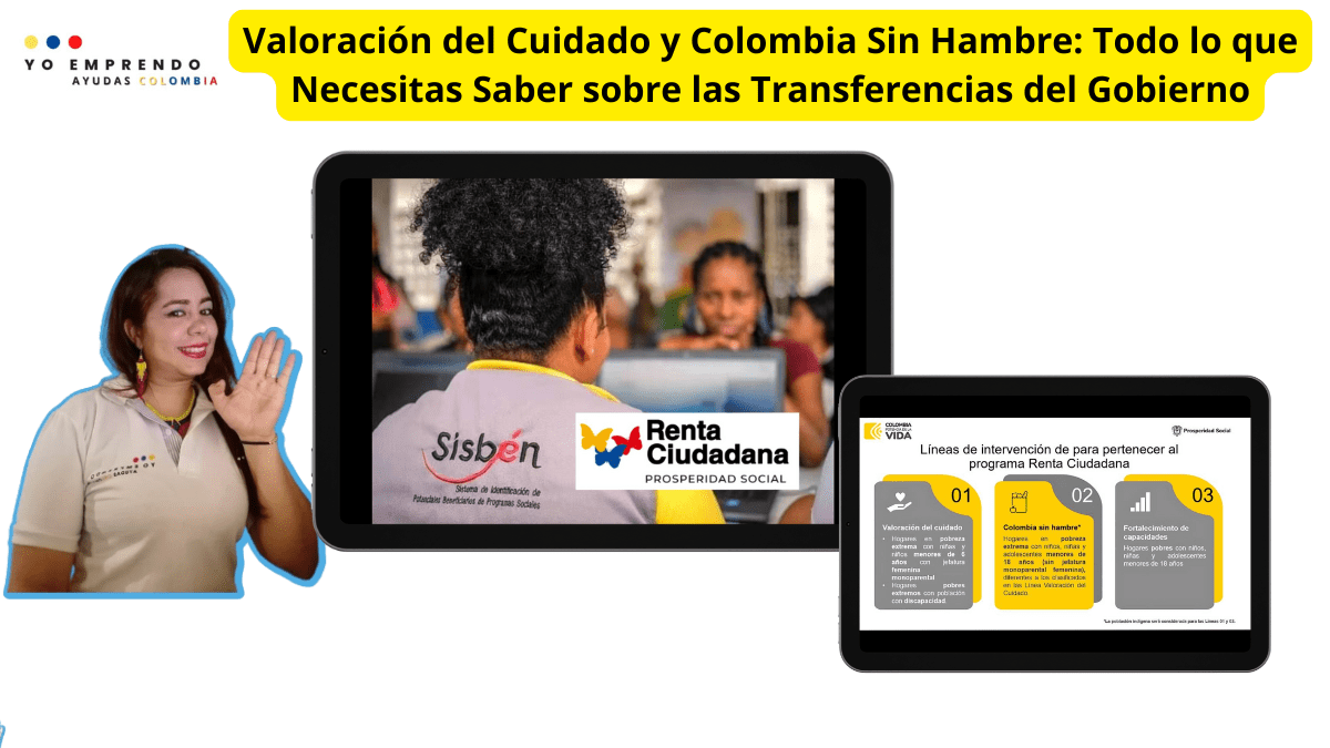 En este momento estás viendo Valoración del Cuidado y Colombia Sin Hambre: Todo lo que Necesitas Saber sobre las Transferencias del Gobierno