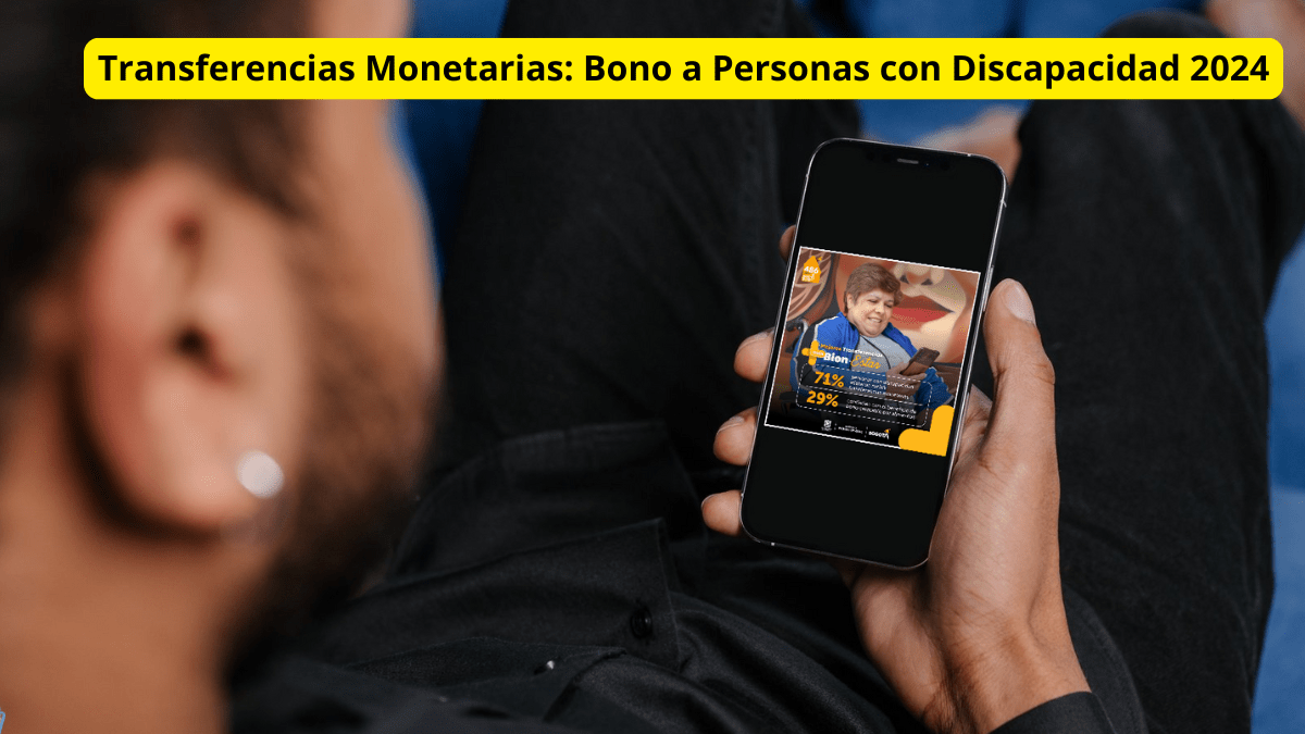 En este momento estás viendo Transferencias Monetarias: Bono a Personas con Discapacidad 2024