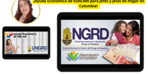 ¡Ayuda Económica de $500,000 para Jefes y Jefas de Hogar en Colombia! – Agosto a Diciembre 2024