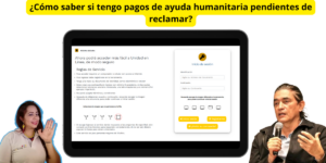 ¿Cómo saber si tengo pagos de ayuda humanitaria pendientes de reclamar?