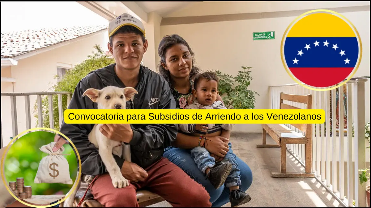 Convocatoria para Subsidios de Arriendo Dirigidos a Venezolanos Bogota