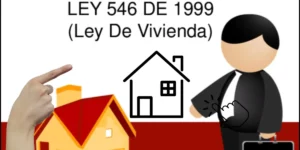 Ley de Vivienda: Claves para Entender la Ley 546 de 1999